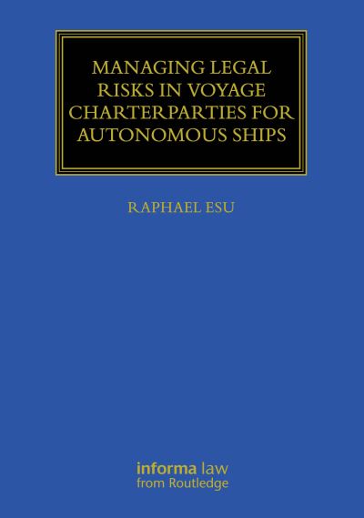 Managing Legal Risks in Voyage Charterparties for Autonomous Ships
