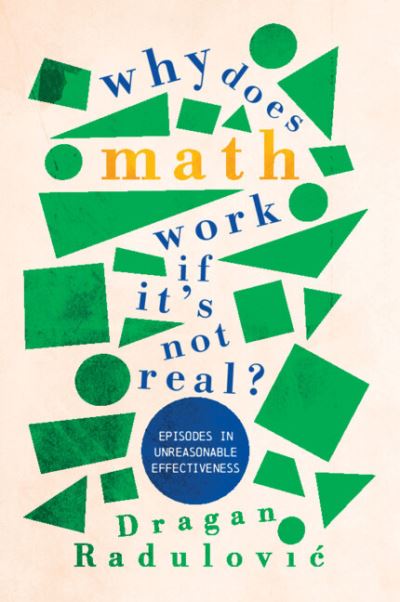Why Does Math Work...if It's Not Real?