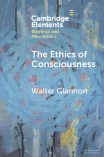 The Ethics of Consciousness