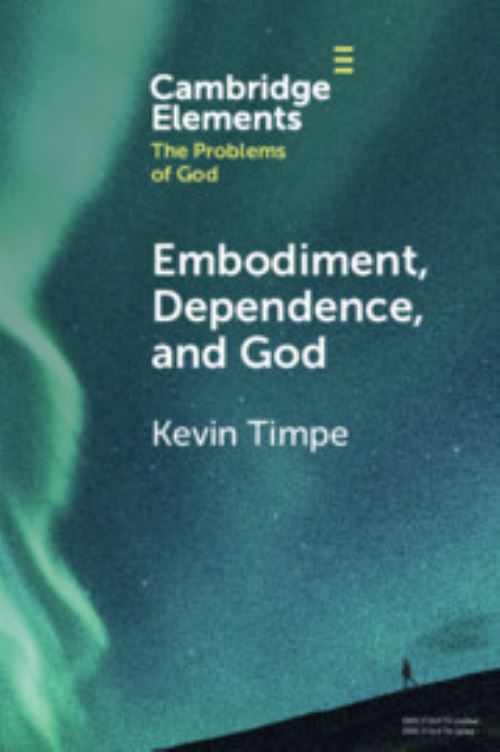 Embodiment, Dependence, and God