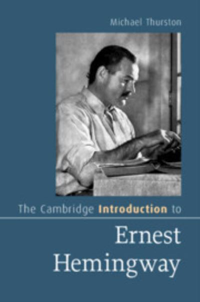 The Cambridge Introduction to Ernest Hemingway