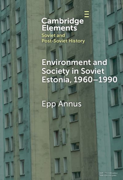 Environment and Society in Soviet Estonia, 1960-1990