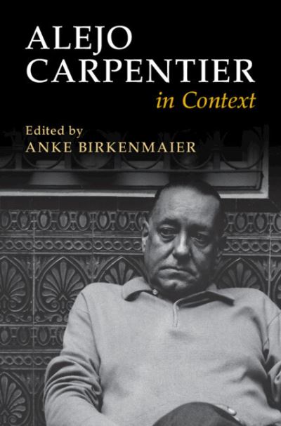 Alejo Carpentier in Context