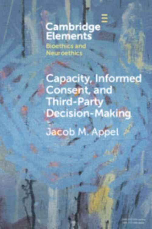 Capacity, Informed Consent and Third-Party Decision-Making