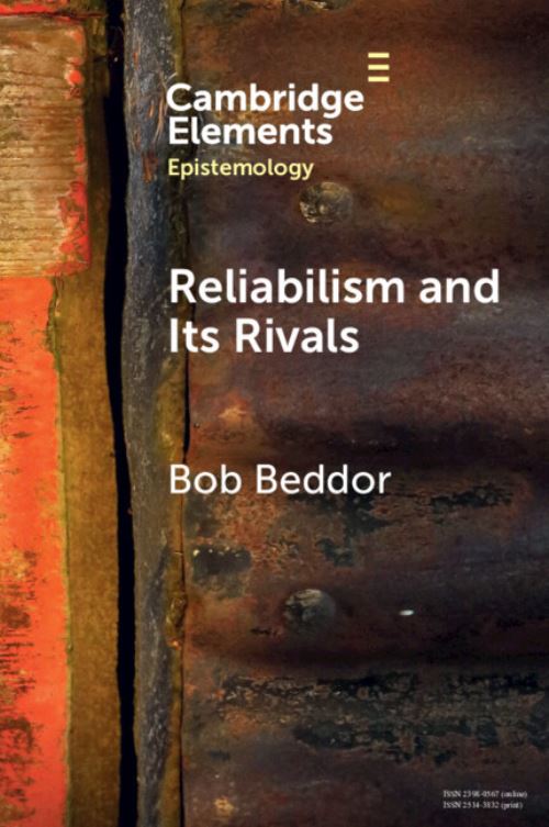 Reliabilism and Its Rivals