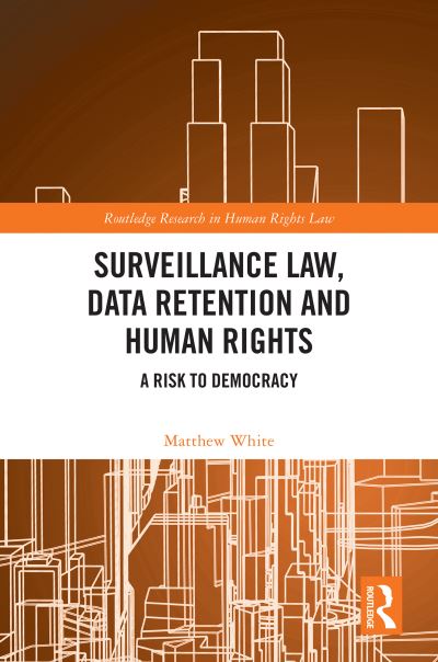 Surveillance Law, Data Retention, and Human Rights