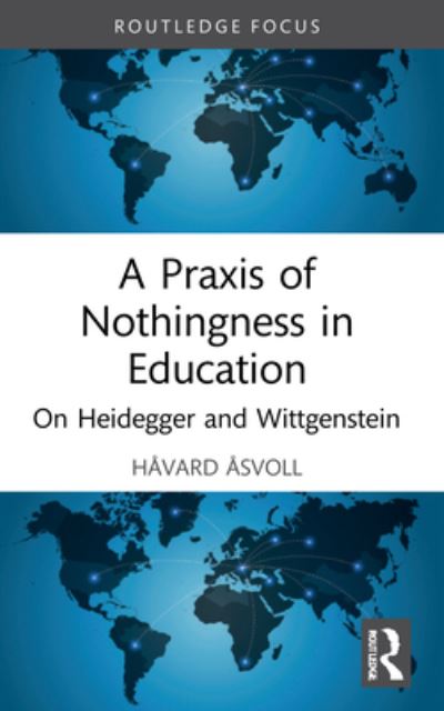 A Praxis of Nothingness in Education