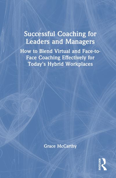 Successful Coaching for Leaders and Managers