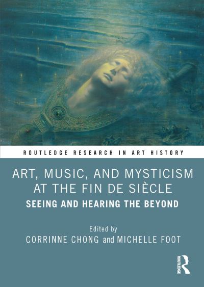 Art, Music, and Mysticism at the Fin-De-Siècle