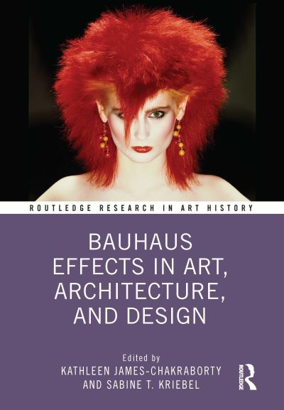 Bauhaus Effects in Art, Architecture and Design