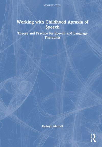 Working With Childhood Apraxia of Speech