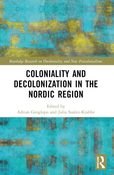 Coloniality and Decolonization in the Nordic Region