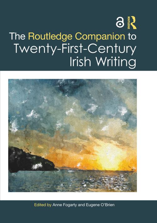 The Routledge Companion to Twenty-First Century Irish Writing