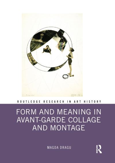Form and Meaning in Avant-Garde Collage and Montage