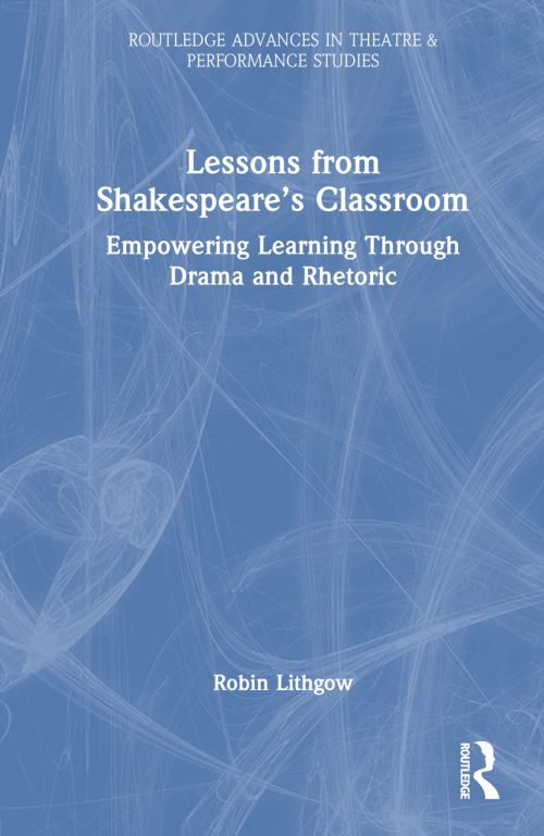 Lessons for Today from Shakespeare's Classroom