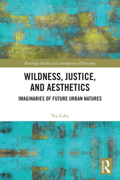 Wildness, Justice, and Aesthetics