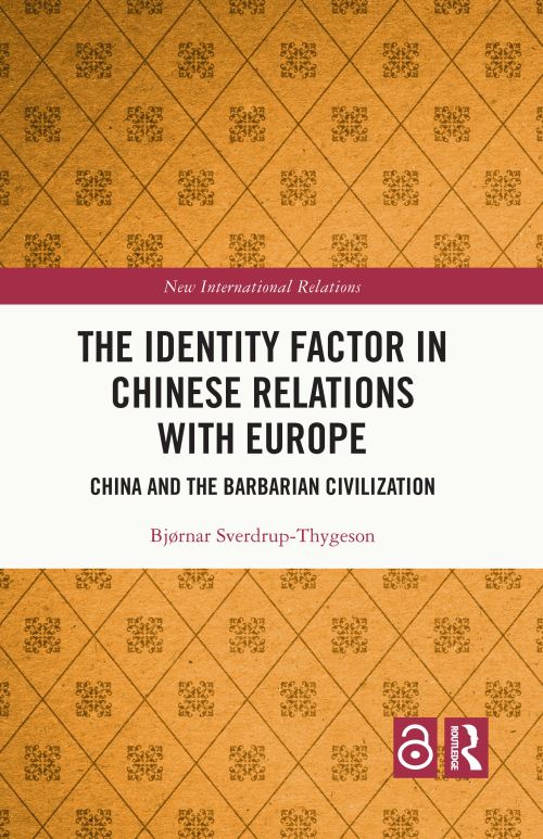 The Identity Factor in Chinese Relations With Europe