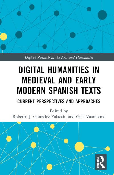 Digital Humanities in Medieval and Early Modern Spanish Texts