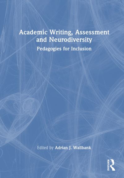 Academic Writing, Assessment and Neurodiversity