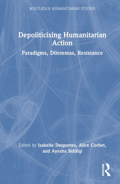 Depoliticising Humanitarian Action