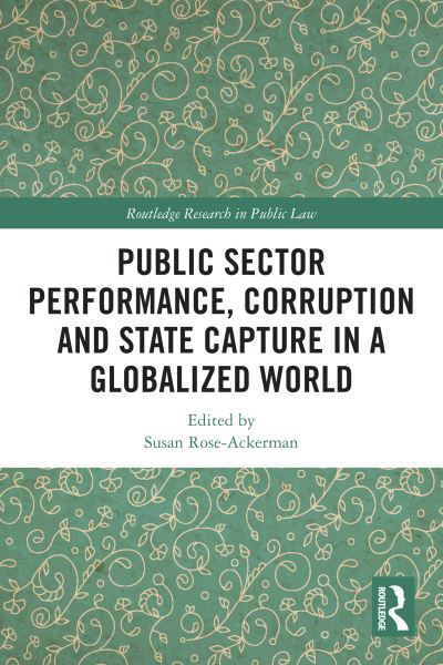 Public Sector Performance, Corruption and State Capture in a Globalized World