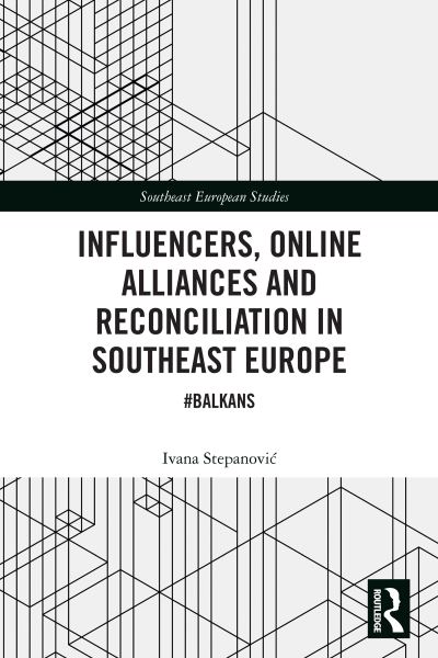 Influencers, Online Alliances and Reconciliation in Southeast Europe