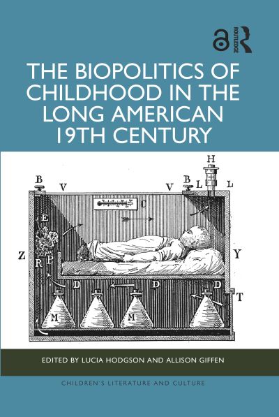 The Biopolitics of Childhood in the Long American 19th Century