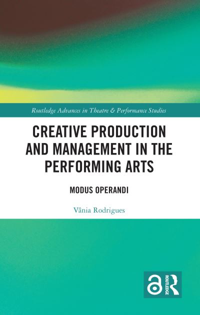 Creative Production and Management in the Performing Arts