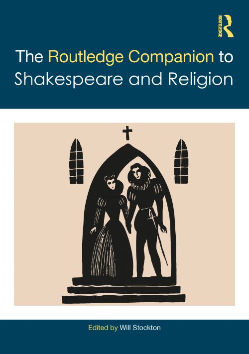 The Routledge Companion to Shakespeare and Religion
