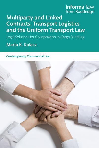Multiparty and Linked Contracts, Transport Logistics, and the Uniform Transport Law