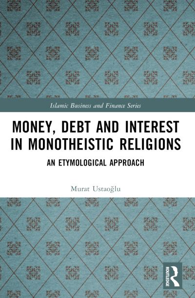 Money, Debt and Interest in Monotheistic Religions
