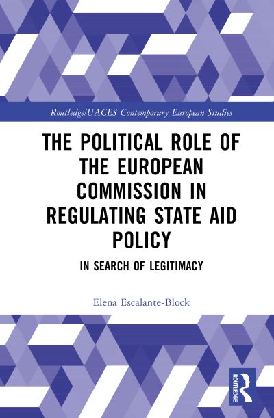 The Political Role of the European Commission in Regulating State Aid Policy