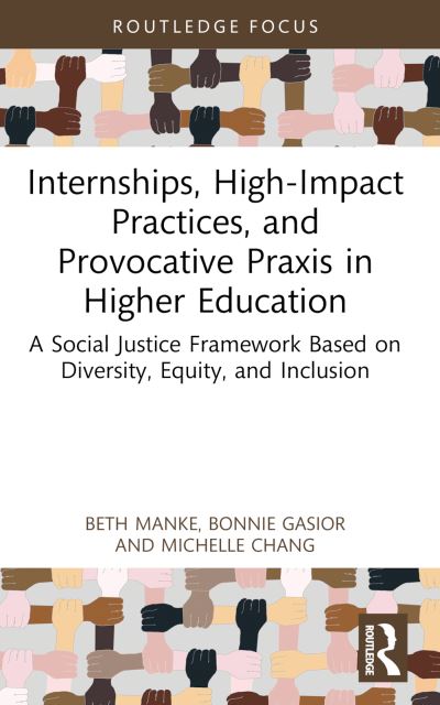 Internships, High-Impact Practices, and Provocative Praxis in Higher Education