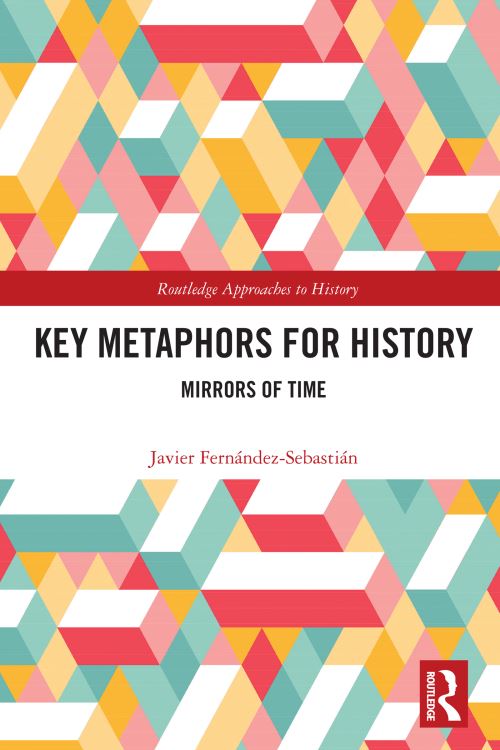 Key Metaphors for History