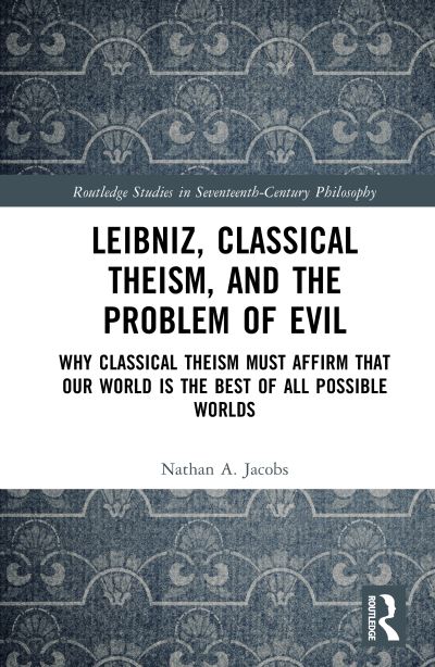 Leibniz, Classical Theism, and the Problem of Evil