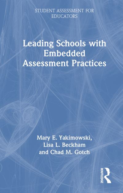 Leading Schools With Embedded Assessment Practices