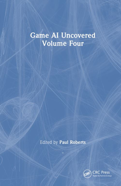 Game AI Uncovered. Volume Four