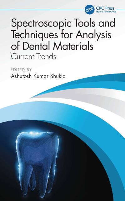 Spectroscopic Tools and Techniques for Analysis of Dental Materials