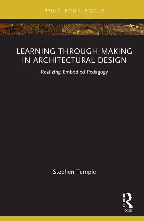 Learning Through Making in Architectural Design