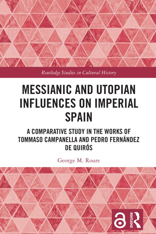 Messianic and Utopian Influences on Imperial Spain