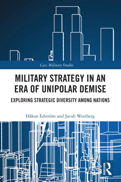 Military Strategy in an Era of Unipolar Demise