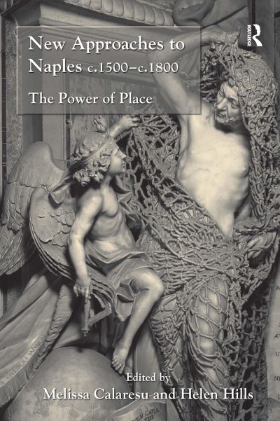 New Approaches to Naples C.1500-C.1800