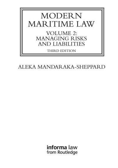 Modern Maritime Law. Volume 2 Managing Risks and Liabilities