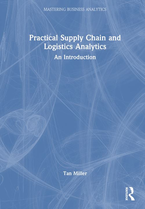 Practical Supply Chain and Logistics Analytics