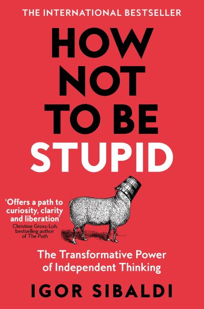 How Not to Be Stupid