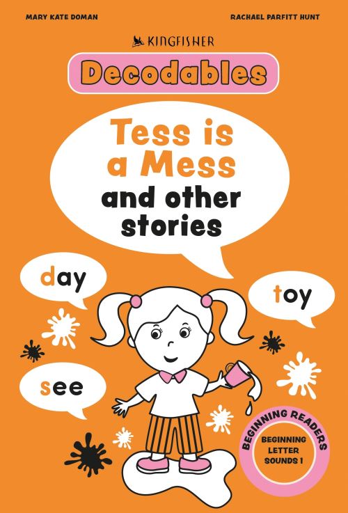 Kingfisher Decodables Tess Is A Mess