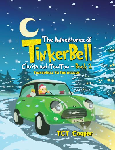 The Adventures of Tinkerbell, Clarita and Tomtom. Book 2