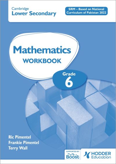 Cambridge Lower Secondary Mathematics Workbook Grade 6 SRM - Based on National Curriculum of Pakistan 2022