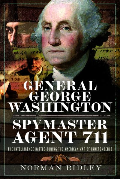 General George Washington, Spymaster Agent 711