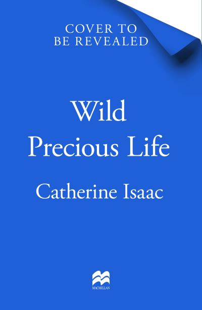 Wild Precious Life